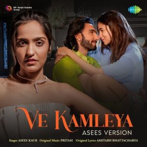 Ve Kamleya – Asees Version (2023) Album Art