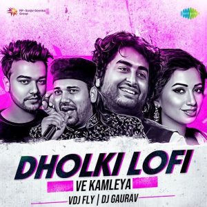 Ve Kamleya – Dholki Lofi (2024) Album Art