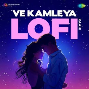 Ve Kamleya – LoFi (2024) Album Art