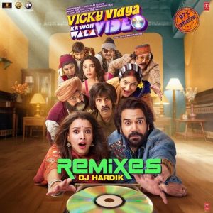 Vicky Vidya Ka Woh Wala Video (Remixes) (2025) Album Art