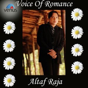 Voice Of Romance – Altaf Raja