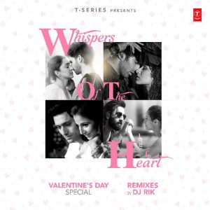 Whispers Of The Heart – Valentine’s Day Special Remixes (2024) Album Art
