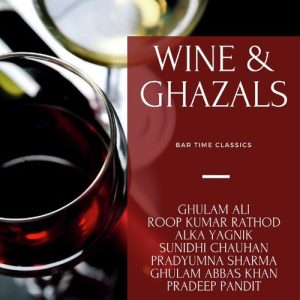 Wine & Ghazals – Bar Time Classics