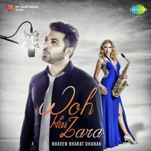 Woh Hai Zara – Bhaven Bharat Dhanak (2016) Album Art