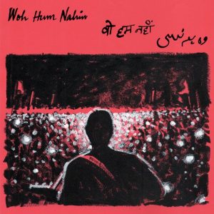 Woh Hum Nahin (2020) Album Art