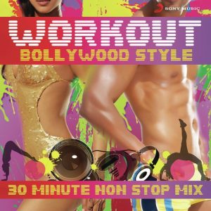 Workout Bollywood Style: 30 Mins Non Stop Mix (2014) Album Art