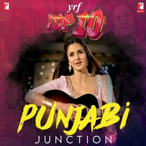 YRF Top 10 – Punjabi Junction (2021) Album Art