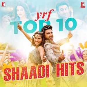 YRF Top 10 Shaadi Hits (2025) Album Art