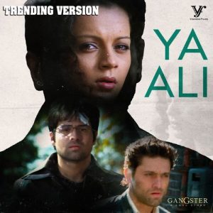 Ya Ali (Trending Version / From “Gangster”) (2025) Album Art