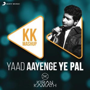Yaad Aayenge Ye Pal – KK Mashup (DJ Kiran Kamath) (2022) Album Art