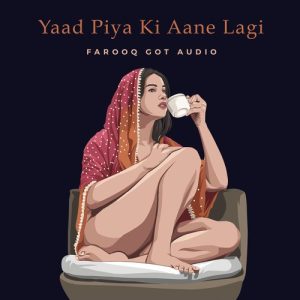 Yaad Piya Ki Aane Lagi (Trap Mix) (2023) Album Art