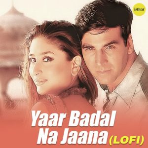 Yaar Badal Na Jaana – Lo – Fi (2024) Album Art