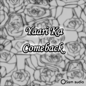 Yaari Ka Comeback (2021) Album Art