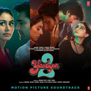 Yaariyan 2 Motion Picture Soundtrack (2023) Album Art