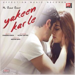 Yakeen Kar Le