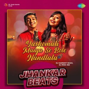 Yashomati Maiya Se Bole Nandlala – Jhankar Beats