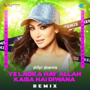 Ye Ladka Hay Allah Kaisa Hai Diwana – Remix