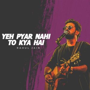Ye Pyar Nahi To Kya Hai (2020) Album Art