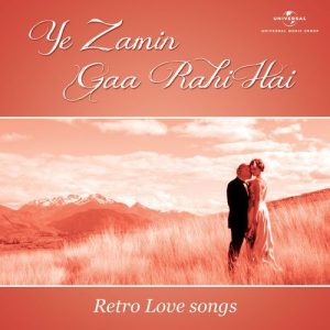 Ye Zamin Gaa Rahi Hai – Retro Love songs (2012) Album Art
