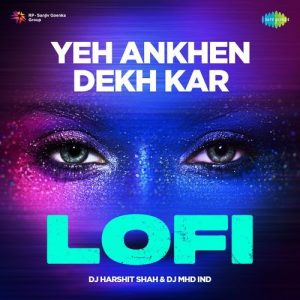 Yeh Ankhen Dekh Kar – Lofi (2024) Album Art