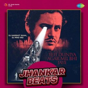Yeh Duniya Agar Mil Bhi Jaye – Jhankar Beats (2023) Album Art