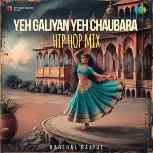 Yeh Galiyan Yeh Chaubara – Hip Hop Mix (2024) Album Art