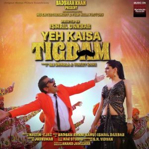 Yeh Kaisa Tigdam