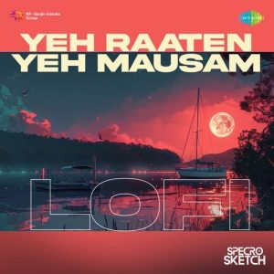Yeh Raaten Yeh Mausam – Lofi