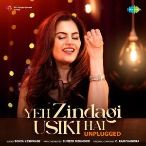 Yeh Zindagi Usiki Hai – Unplugged