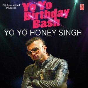 Yo Yo Birthday Bash – Yo Yo Honey Singh (2015) Album Art