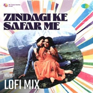 Zindagi Ke Safar Me – Lofi Mix (2024) Album Art