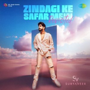 Zindagi Ke Safar Mein – Revisited