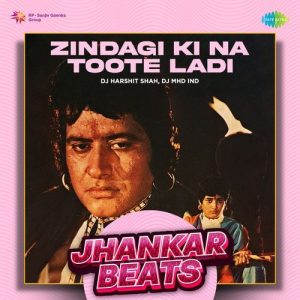Zindagi Ki Na Toote Ladi – Jhankar Beats (2024) Album Art
