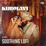 Kudmayi Soothing Lofi