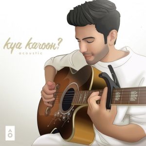 kya karoon? (acoustic)