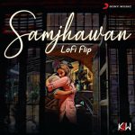 Samjhawan (Lofi Flip)