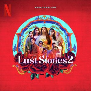 the Netflix Series “Lust Stories 2” (2023) Album Art