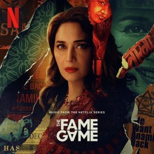 the Netflix Series “The Fame Game” (2022) Album Art