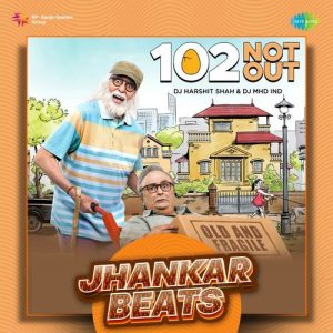 102 Not Out – Jhankar Beats