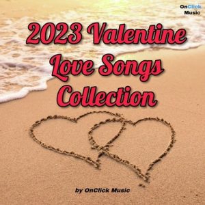 2023 Valentine Love Songs Collection