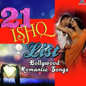 21 Ishq List – Bollywood Romantic Songs Album Art