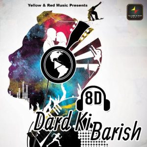 8d Dard Ki Baarish