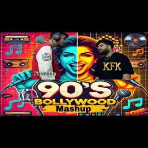 90’S BOLLYWOOD MASHUP