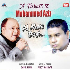 A Tribute To Mohammed Aziz – Ai Mere Dost