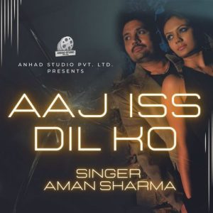 Aaj Iss Dil ko