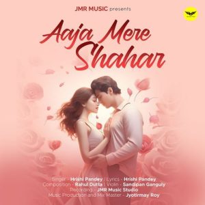 Aaja Mere Shahar