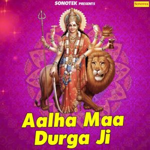 Aalha Maa Durga Ji
