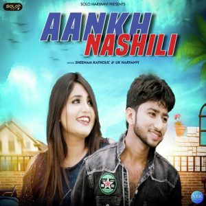 Aankh Nashili – Single