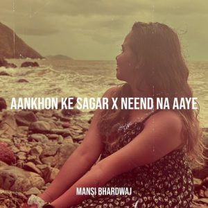 Aankhon Ke Sagar X Neend Na Aaye Album Art