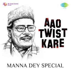 Aao Twist Kare – Manna Dey Special